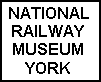 YORK NATIONAL RAILWAY MUSEUM plus live steam!